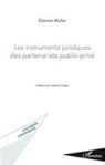 Etienne Muller - Les instruments juridiques des partenariats public-privé