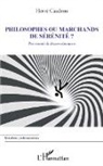 Hervé Caudron - Philosophes ou marchands de sérénité ?