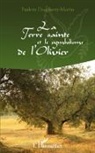 Paulette Dougherty-Martin - La Terre Sainte et le symbolisme de l'Olivier