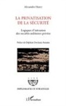 Alexandre Henry - La privatisation de la sécurité