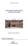 Florence Samson - Une femme présidente pour la France