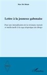 Marc Mvé Bekale - Lettre à la jeunesse gabonaise