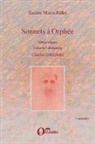 Charles Dobzynski, Rainer Mari Rilke, Rainer Maria Rilke - Sonnets à Orphée