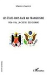 Sébastien Barrère - Les Etats-Unis face au franquisme