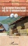 Maurice Chalayer - La scierie française et le commercial