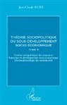 Jean-Claude Secke - Théorie sociopolitique du sous-développement socio-économique (Tome 2)