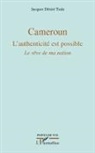 Jacques Désiré Tsala - Cameroun L'authenticité est possible