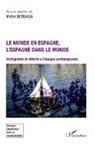 Victor Bergasa - Le monde en Espagne, l'Espagne dans le monde