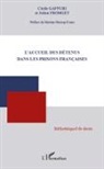 Julien Fromget, Cécil Gaffuri, Cécile Gaffuri - L'accueil des détenus dans les prisons françaises