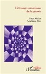 Peter Müller, Angéliqu Piro, Angélique Piro - L'étrange mécanisme de la pensée