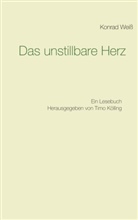 Konrad Weiß, Tim Kölling, Timo Kölling - Das unstillbare Herz