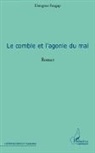 Dongmo Feugap - LE COMBLE ET L'AGONIE DU MAL ROMAN