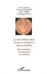 Jacques Poulain, Fath Triki, Fathi Triki, Christop Wulf, Christoph Wulf - La reconstruction transculturelle de la Justice