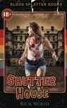 Rick Wood - Shutter House