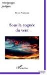Pierre Valmont - Sous la cognée du vent
