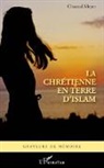 Chantal Meyer - Chrétienne en terre d'islam