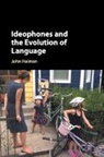 John Haiman, John (Macalester College Haiman, Haiman John - Ideophones and the Evolution of Language