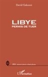 David Gakunzi - Libye : permis de tuer
