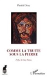 Patrick Deny - Comme la truite sous la pierre