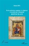 Simon Byl - De la médecine magique et religieuse à la médecine rationnelle