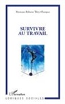 Hermano Roberto Thiry-Cherques - Survivre au travail