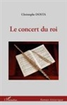 Christophe Dosta - Le concert du roi