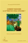 Emmanuel Matateyou - Comment enseigner la littérature orale africaine ?