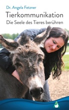 Angela Fetzner, Angela (Dr.) Fetzner, Dr Angela Fetzner - Tierkommunikation