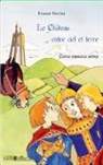 France Verrier - Le château entre ciel et terre