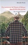 Alexandre Nicolas - Un instituteur de l'Armée d'Afrique dans la folie des guerres