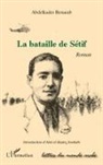 Abdelkader Benarab - La bataille de Sétif