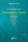 Henri Heinemann - L'Eternité pliée - Dialectique de l'instant