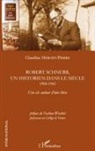 Claudine Herody-Pierre - Robert Schnerb, un historien dans le siècle 1900-1962