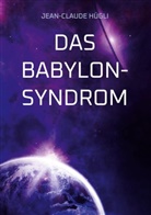 Jean-Claude Hügli - Das Babylon-Syndrom