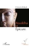 Christophe Richard - Bouddha et Epicure