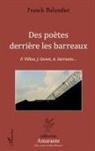 Franck Balandier - Des poètes derrière les barreaux