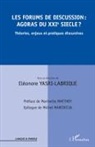 Eléonore Yasri-Labrique - Les forums de discussion : agoras du XXIe siècle ?