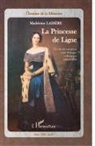 Madeleine Lassère - La princesse de Ligne