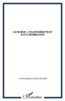 Collectif - Le Maroc : changements et faux-semblants