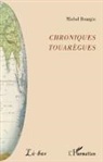 Michel Bourgin - Chroniques touarègues