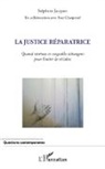 Stéphane Jacquot - La justice réparatrice