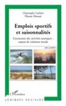 Christoph Guibert, Christophe Guibert, Hassen Slimani - Emplois sportifs et saisonnalités