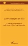 Jean- Bakekolo, Jean-Claude Bakekolo, Ang Diawara, Ange Diawara, Jean-Baptist Ikoko, Jean-Baptiste Ikoko... - Autocritique du M22