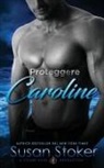 Susan Stoker - Proteggere Caroline