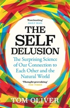 Tom Oliver - The Self Delusion