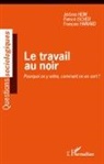 François Hainard, Jérôm Heim, Jérôme Heim - Le travail au noir