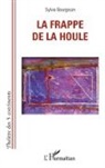 Sylvie BOURGOUIN - La frappe de la houle