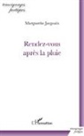 Marguerite Jargeaix - Rendez-vous après la pluie
