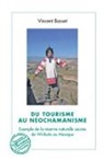 Vincent Basset - Du tourisme au néochamanisme