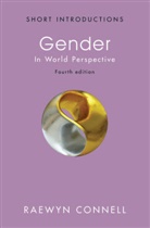 R Connell, Raewyn Connell, Raewyn W Connell, Raewyn W. Connell - Gender - In World Perspective